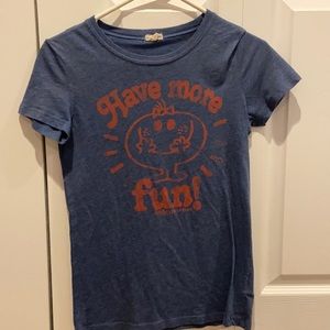 “Have more fun” t-shirt